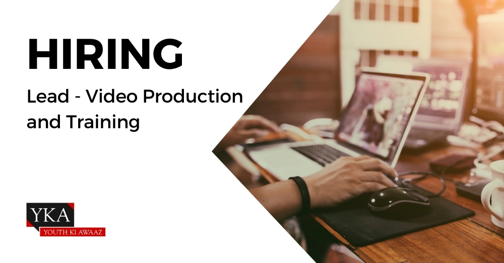 Job For Video Editor In Delhi Work With Youth Ki Awaaz Youth Ki Awaaz